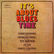 DUSKO GOYKOVICH / It's About Blues time